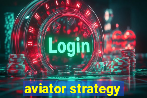 aviator strategy